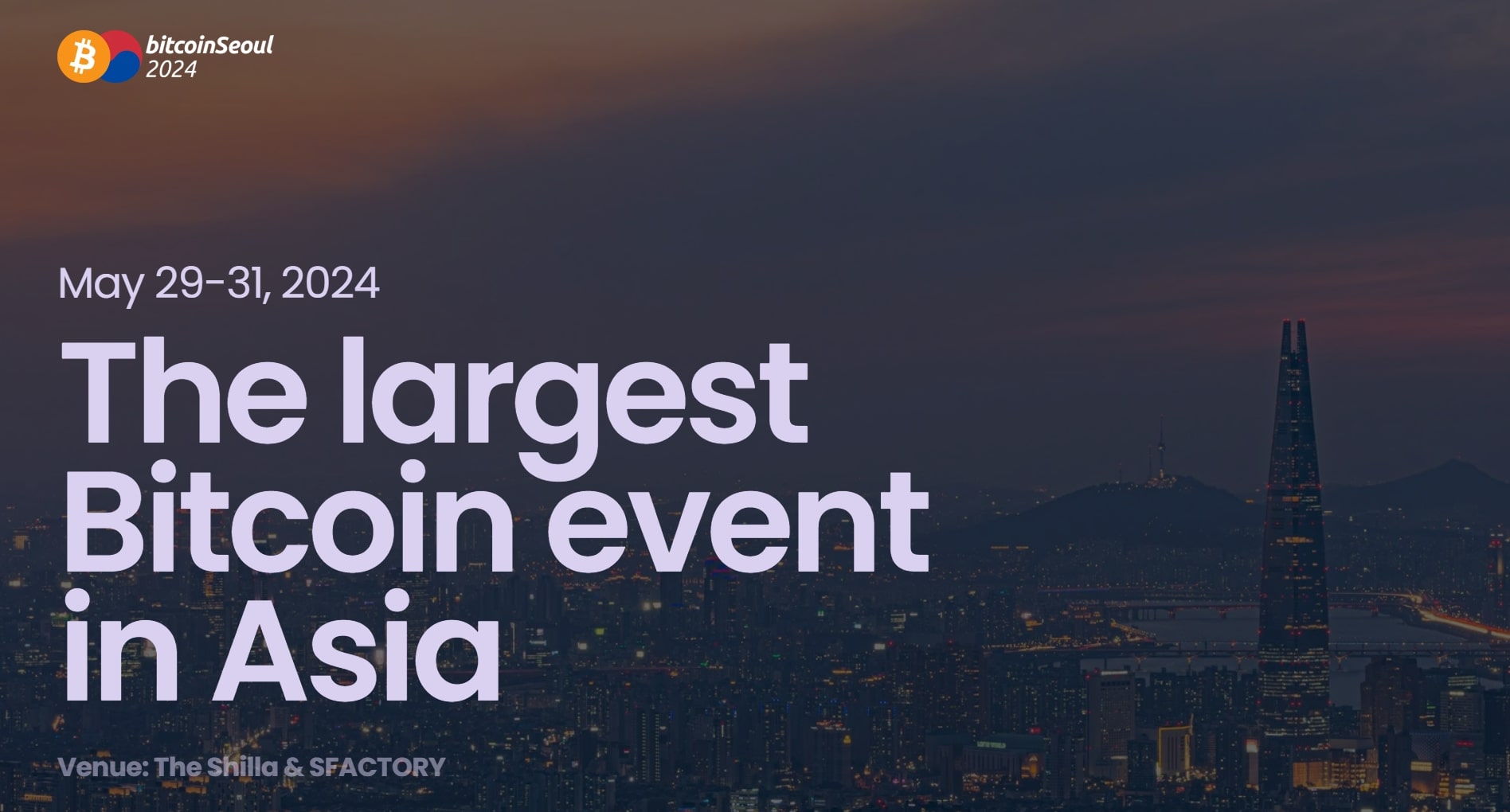 Bitcoin in Asia in 2024 - coming to Korea - 29-31st of May in Seoul