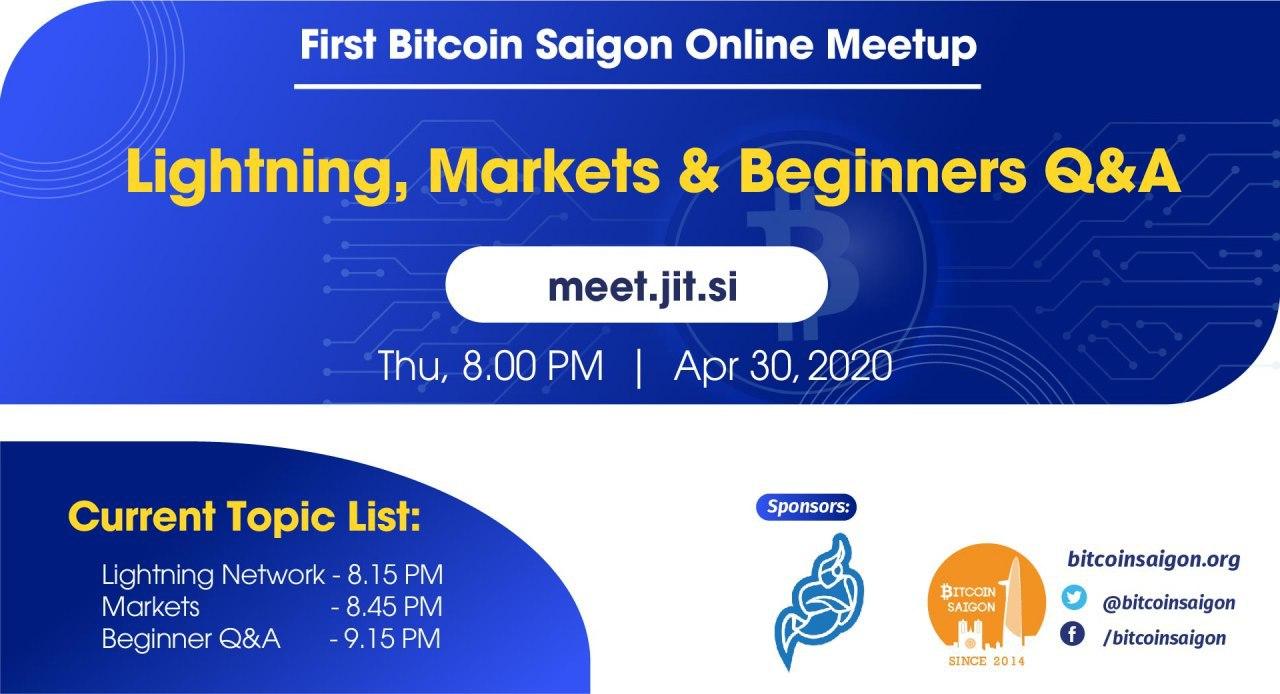 Bitcoin Saigon - 1st Online Meetup - 30.04.2020